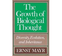 The Growth of Biological Thought: Diversity, Evolution and Inheritance
