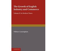 The Growth of English Industry and Commerce, Part 2, Laissez Faire: In Modern Times