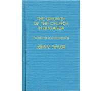 The Growth of the Church in Buganda: An Attempt at Understanding (World Mission Studies)