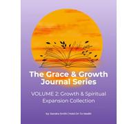 The Growth & Spiritual Expansion Collection: A Guided Journal for Personal Growth, Faith Exploration & Inner Transformation - Full Color Edition (The Grace & Growth Journal Series)
