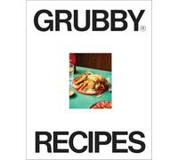 The Grubby Recipes: The quick and easy plant-based cookbook