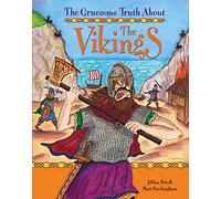 The Gruesome Truth About: The Vikings
