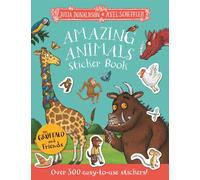 The Gruffalo and Friends: Amazing Animals Sticker Book