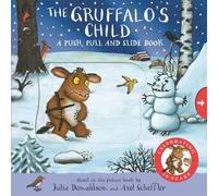 The Gruffalo's Child: A Push, Pull and Slide Book