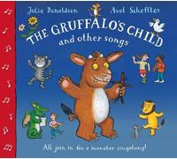 The Gruffalo's Child Song and Other Songs: Written by Julia Donaldson, 2011 Edition, Publisher: Macmillan Children's Books [Hardcover]