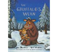 The Gruffalo's Wean : The Gruffalo's Child in Scots