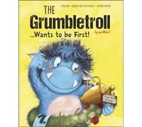 The Grumbletroll . . . Wants to Be First! (The Grumbletroll by aprilkind): 3