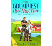 The Grumpiest Hero Next Door: A Sweet Small Town Romance (The Grumpiest Heroes Series)