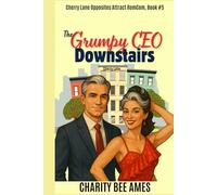 The Grumpy CEO Downstairs: A Later-in-Life Cherry Lane Neighbors, Book #5 (Cherry Lane's Neighbors)