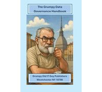 The Grumpy Data Governance Guide: 2