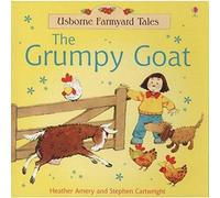 The Grumpy Goat (Farmyard Tales)