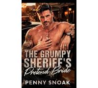 The Grumpy Sheriff's Pretend Bride: A Small-Town Fake-Dating Fake-Marriage Romance: 2 (Small Town Grumpy Sunshine)