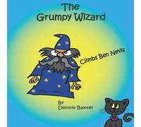 The Grumpy Wizard: Climbs Ben Nevis