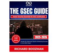 The GSEC Guide Master Security Essentials for GIAC Certification: Hands-On Tools and Tips for Achieving Success in the GSEC Exam (CYBERSECURITY STUDY GUIDES MASTER SERIES)