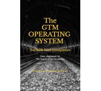 The GTM Operating System: Data. Alignment. AI. The Future of Go-To-Market