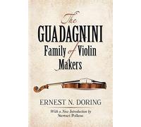 The Guadagnini Family of Violin Makers (Dover Books on Music) by Ernest N. Doring (2012-10-17)