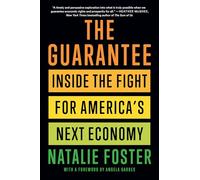 The Guarantee: Inside the Fight for America’s Next Economy