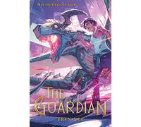 The Guardian: 1 (When the Last Dragon Died)