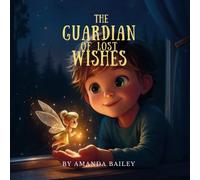 The Guardian of Lost Wishes