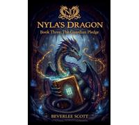The Guardian Pledge: 3 (Nyla's Dragon)