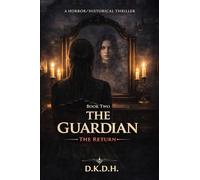 The Guardian: The Return: 2