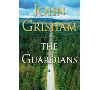 The Guardians: A Novel by John Grisham (English) Hardcover Book