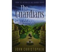 The Guardians by John Christopher (2014-11-04)