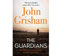 The Guardians: John Grisham