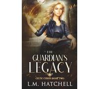 The Guardian's Legacy: 2 (Celtic Curses)