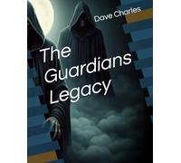 The Guardians Legacy