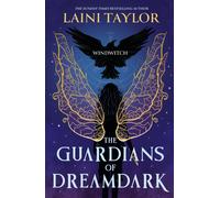 The Guardians of Dreamdark: Windwitch : A thrilling faerie fantasy from the author of Daughter of Smoke and Bone