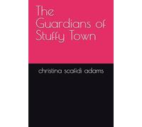 The Guardians of Stuffy Town