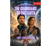 THE GUARDIANS OF THE EARTH: LOST CIVILIZATIONS (COLECCION MITOS)