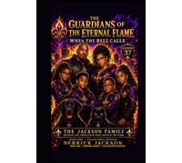 The Guardians of the Eternal Flame: When the Bell Calls