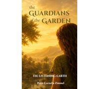 The Guardians of the Garden: The Listening Earth