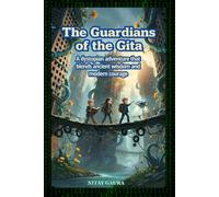 The Guardians of the Gita: A dystopian adventure that blends ancient wisdom and modern courage