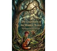 The Guardians of the Hidden Forest