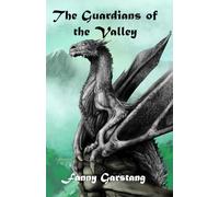 The Guardians of the Valley: 1 (The Valley of Dragons)