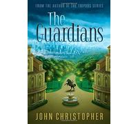 The Guardians: Written by John Christopher, 2014 Edition, (Reissue) Publisher: Aladdin Paperbacks [Paperback]