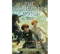 The Guardian's Wyrd: Volume 1 (The Gatekeeper Cycle)