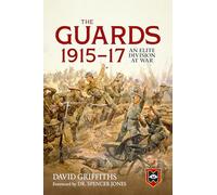 Guards 1915-17: An Elite Division at War