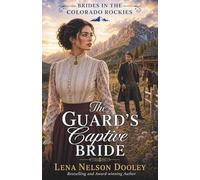 The Guard's Captive Bride (Brides in the Colorado Rockies)
