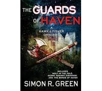 The Guards of Haven: A Hawk & Fisher Omnibus: Volume 2