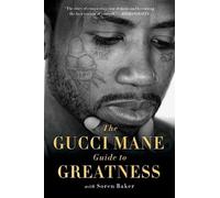 The Gucci Mane Guide to Greatness by Gucci Mane (English) Paperback Book