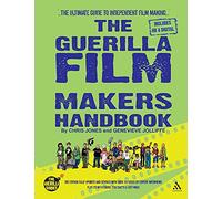 The Guerilla Film Makers Handbook: (US Edition)