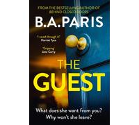 The Guest : a thriller that grips from the first page to the last, from the author of When I Kill You