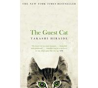 The Guest Cat: Takashi Hiraide