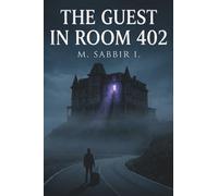 The Guest in Room 402: Some secrets are better left locked.