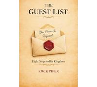 The Guest List: Eight Steps to His Kingdom: A Journey Through the Beatitudes