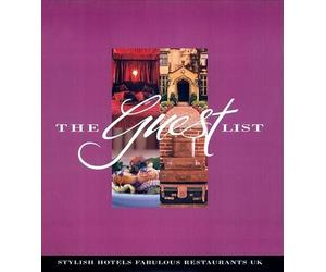 The Guest List: UK's Most Stylish Hotels and Fabulous Restaurants (AA Illustrated Reference)